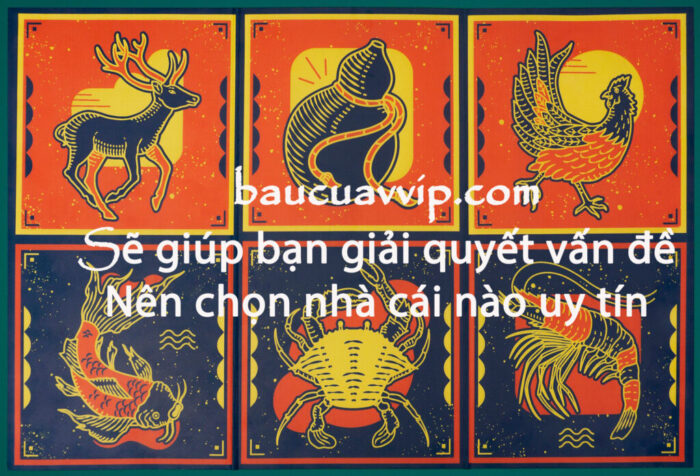 bầu cua cá online chơi ở đâu uy tín